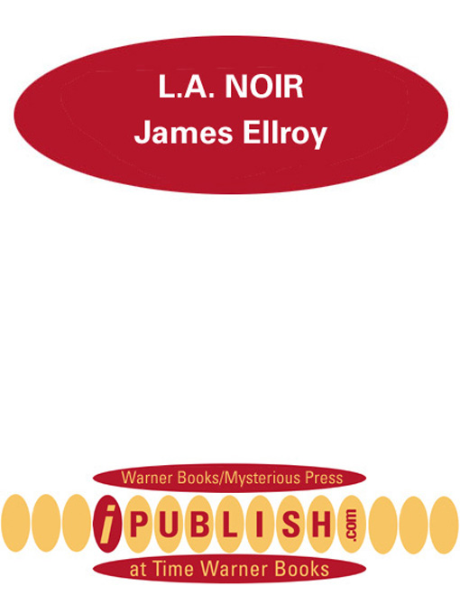 Title details for L.A. Noir by James Ellroy - Available